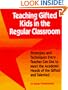 Teaching Gifted Kids in the Regular Classroom: Strategies and Techniques Every Teacher Can Use to Meet the Academic Needs of the Gifted and Talented