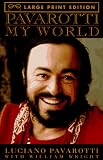 Pavarotti: My World (Random House Large Print (Cloth/Paper))