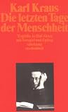 Schriften in den suhrkamp taschenb&uuml;chern - Erste Abteilung - Zw&ouml;lf B&auml;nde: Band 10: Die letzten Tage der Menschheit - Trag&ouml;die in f&uuml;nf Akten mit Vorspiel und Epilog: ABT I / BD 10 (suhrkamp taschenbuch) - Karl Kraus