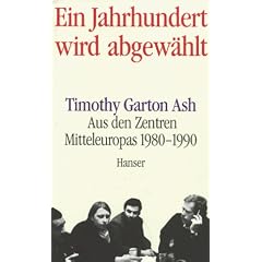 Ein Jahrhundert wird abgew�hlt. Aus den Zentren Mitteleuropas 1980-1990