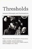 Thresholds Between Philosophy and Psychoanalysis,
Robin Cooper