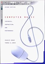 Computer Music: Synthesis, Composition, and Performance