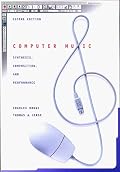 Computer Music: Synthesis, Composition, and Performance