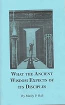 What the Ancient Wisdom Expects of Its Disciples