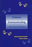 Children Communicating
 The First Five Years (Communication)
 The First Five Years (Communication),
Beth Bonniwell Haslett