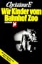 Wir Kinder Vom Bahnhof Zoo  (German Edition)