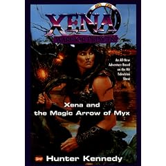 Xena: Xena and the Magic Arrow of Myx (DIGEST) (Xena, Warrior Princess)