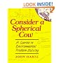 Consider a Spherical Cow: A Course in Environmental Problem Solving