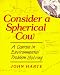 Search : Consider a Spherical Cow: A Course in Environmental Problem Solving