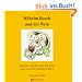 Wilhelm Busch und der Wein: Rotwein ist f�r alte Knaben eine von den besten Gaben