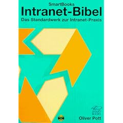 SmartBooks Intranet- Bibel. Das Standardwerk zur Intranet- Praxis