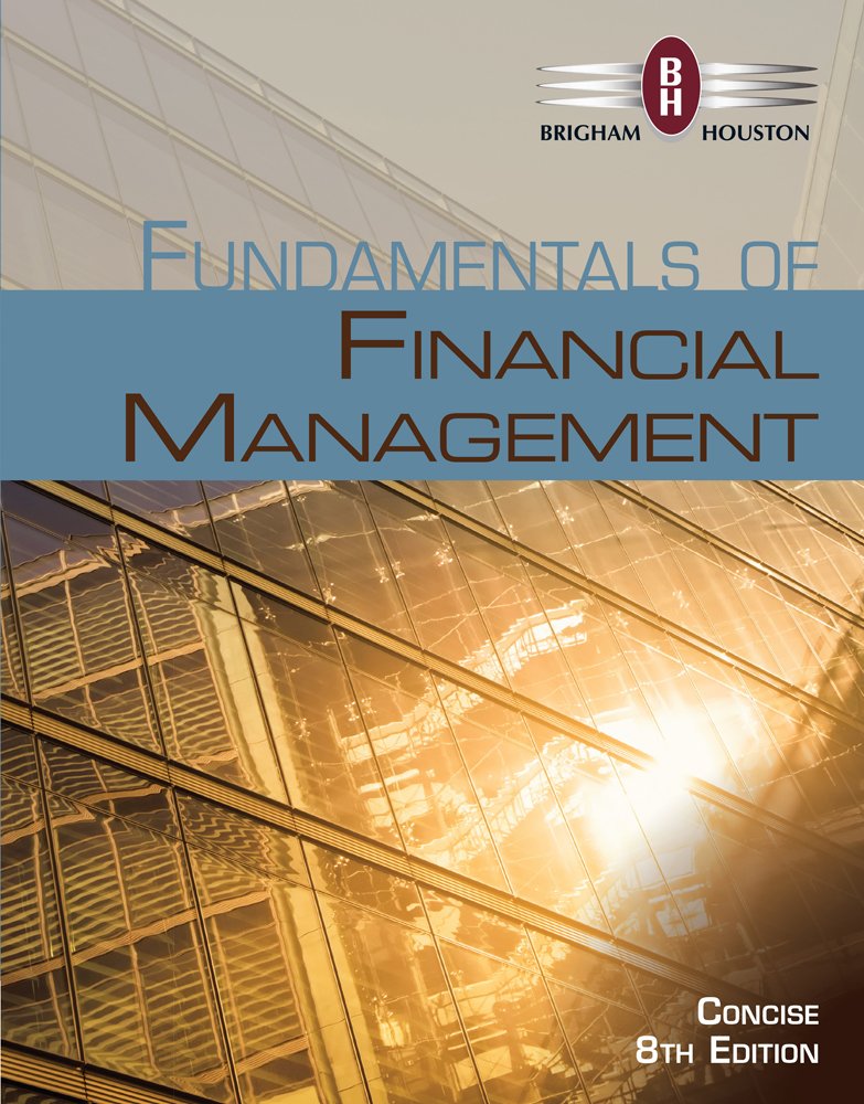 Bundle: Fundamentals of Financial Management, Concise Edition ...