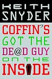 Coffin's Got the Dead Guy on the Inside