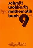 Buch: mathe Mathematik Buch 9 G. Algebra. Die Orange Reihe