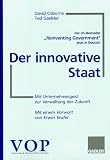 Der innovative Staat. Mit Unternehmergeist zur Verwaltung der Zukunft. Der innovative Staat. Mit Unternehmergeist zur Verwaltung der Zukunft.