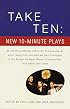 Take Ten: New 10-Minute Plays