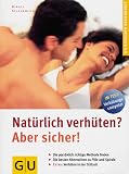 Nat&uuml;rlich verh&uuml;ten? Aber sicher - Birgit Gebauer-Sesterhenn, Birgit Gebauer- Sesterhenn