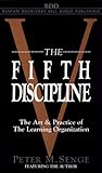 The Fifth Discipline: The Art & Practice of The Learning Organization