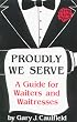 Proudly We Serve: A Guide for Waiters and Waitresses