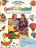 Good 'N Healthy! (Teachable Moments Cookbooks for Kids)