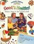 Good 'N Healthy! (Teachable Moments Cookbooks for Kids)