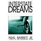Interstate Dreams by Neal Barrett Jr.