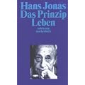 Das Prinzip Leben: Ans�tze zu einer philosophischen Biologie (suhrkamp taschenbuch)