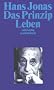 Das Prinzip Leben: Ans�tze zu einer philosophischen Biologie (suhrkamp taschenbuch)