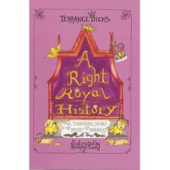 A Right Royal History: A Thousand Years of Mixed-up Monarchs