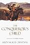 The Conqueror's Child (Holdfast Chronicles, Bk IV)