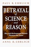 Betrayal of Science and Reason: How Anti-Environmental Rhetoric Threatens Our Future