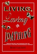 Living, Loving, and Loathing: Modern Rhymes and Limericks for the Romantically Inclined and Humorously Correct