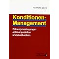 Konditionen-Management. Zahlungsbedingungen optimal gestalten und durchsetzen