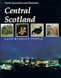 Central Scotland: Land, Wildlife, People