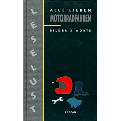 Alle lieben Motorradfahren: Bilder und Worte