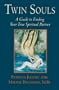 Twin Souls: A Guide to Finding Your True Spiritual Partner