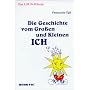 Das Lol2a - Prinzip. Die Geschichte vom Gro�en und Kleinen Ich. Ein M�rchen f�r Erwachsene und f�r Kinder.