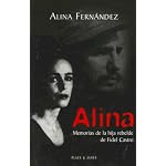 Alina: Memorias de La Hija Rebeled de Fidel Castro book cover