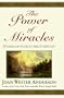The Power of Miracles: Stories of God in the Everyday