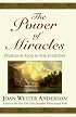 The Power of Miracles, Stories of God in the Everyday