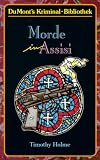 Morde in Assisi. - Timothy Holme