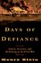 Days of Defiance: Sumter, Secession, and the Coming of the Civil War