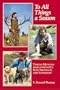 To All Things a Season: Twelve Months Afield with Fly Rod, Shotgun, and Longbow
