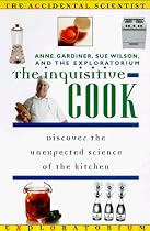 The Inquisitive Cook (Accidental Scientist)