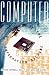 Computer: A History Of The Information Machine (The Sloan Technology Series)