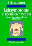 Leitsymptome in der Inneren Medizin - Eine praxisorientierte Anleitung f&uuml;r Studenten - Volker Schusdziarra