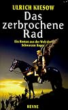 Das Schwarze Auge. Das zerbrochene Rad. Ein Roman aus der Welt des Schwarzen Auges.