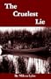 The Cruelest Lie