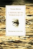 A River Runs through It and Other Stories, Twenty-fifth Anniversary Edition