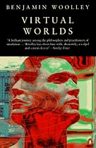Virtual Worlds: A Journey in Hype and Hyperreality (Penguin Science)